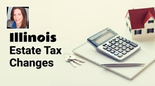 Illinois Estate Tax Changes
