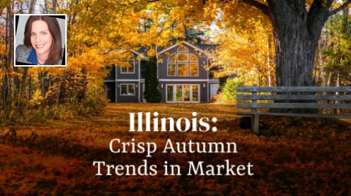 Illinois Real Estate: Crisp Autumn Trends in Market